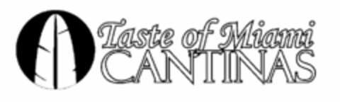 TASTE OF MIAMI CANTINAS Logo (USPTO, 29.01.2010)