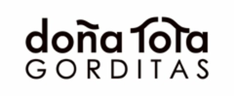 DOÑA TOTA GORDITAS Logo (USPTO, 25.03.2011)
