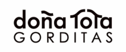 DOÑA TOTA GORDITAS Logo (USPTO, 03/25/2011)