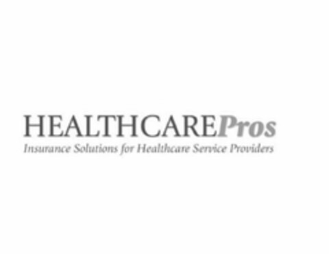 HEALTH CARE PROS INSURANCE SOLUTIONS FOR HEALTHCARE SERVICE PROVIDERS Logo (USPTO, 01.06.2011)