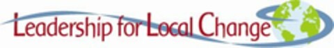 LEADERSHIP FOR LOCAL CHANGE Logo (USPTO, 11/03/2011)