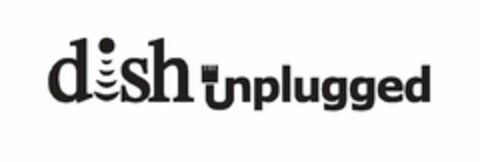 DISH UNPLUGGED Logo (USPTO, 01/20/2012)