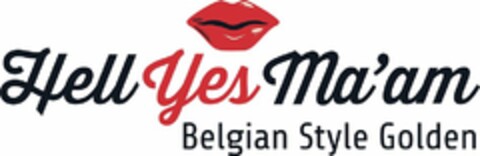 HELL YES MA'AM, BELGIAN STYLE GOLDEN Logo (USPTO, 12.05.2015)