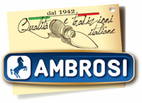 AMBROSI DAL 1942 QUALITA E TRADIZIONI ITALIANE Logo (USPTO, 04.06.2015)