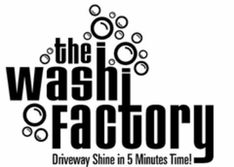 THE WASH FACTORY DRIVEWAY SHINE IN 5 MINUTES TIME! Logo (USPTO, 05/25/2017)