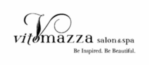 V VITOMAZZA SALON & SPA BE INSPIRED. BE BEAUTIFUL Logo (USPTO, 17.09.2009)