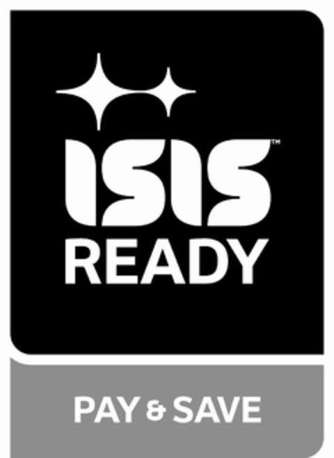 ISIS READY PAY & SAVE Logo (USPTO, 11/18/2011)