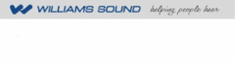 W WILLIAMS SOUND HELPING PEOPLE HEAR Logo (USPTO, 02/28/2012)