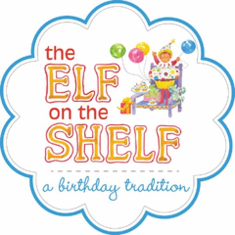 THE ELF ON THE SHELF A BIRTHDAY TRADITION Logo (USPTO, 18.10.2013)