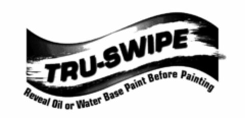 TRU-SWIPE REVEAL OIL OR WATER BASE PAINT BEFORE PAINTING Logo (USPTO, 05.08.2015)