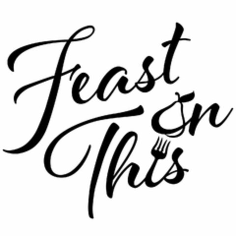 FEAST ON THIS Logo (USPTO, 02.12.2016)