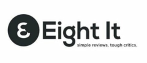 E EIGHT IT SIMPLE REVIEWS. TOUGH CRITICS Logo (USPTO, 04.10.2018)