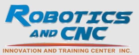 ROBOTICS AND CNC INNOVATION AND TRAINING CENTER INC. Logo (USPTO, 20.02.2020)