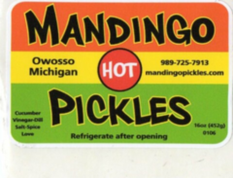 MANDINGO PICKLES OWOSSO MICHIGAN 989-725-7913 MANDINGOPICKLES.COM CUCUMBER VINEGAR-DILL SALT-SPICE LOVE REFRIGERATE AFTER OPENING 16OZ (452G) 0106 Logo (USPTO, 10.09.2009)