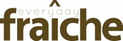 FRAÎCHE EVERYDAY Logo (USPTO, 05/28/2010)