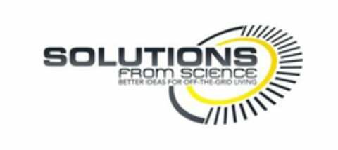 SOLUTIONS FROM SCIENCE BETTER IDEAS FOR OFF-THE-GRID LIVING Logo (USPTO, 18.01.2012)
