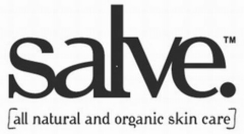 SALVE. [ALL NATURAL AND ORGANIC SKIN CARE] Logo (USPTO, 15.05.2013)