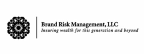 BRAND RISK MANAGEMENT, LLC INSURING WEALTH FOR THIS GENERATION AND BEYOND Logo (USPTO, 05/23/2013)