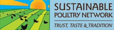 SUSTAINABLE POULTRY NETWORK TRUST, TASTE & TRADITION Logo (USPTO, 16.08.2013)