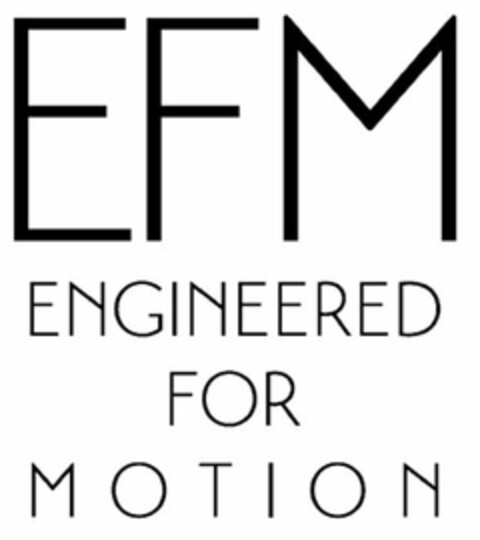 EFM ENGINEERED FOR MOTION Logo (USPTO, 11.12.2013)