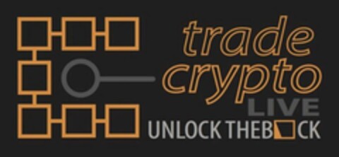 TRADE CRYPTO LIVE UNLOCK THE BLOCK Logo (USPTO, 09.07.2018)