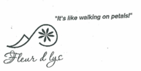 FLEUR D LYS "IT'S LIKE WALKING ON PETALS!" Logo (USPTO, 01.09.2009)