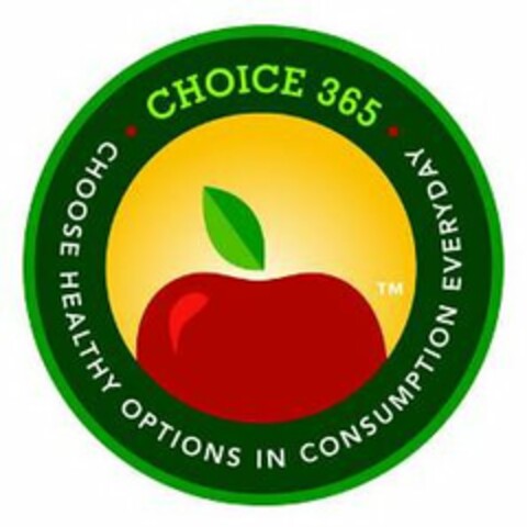 · CHOICE 365 · CHOOSE HEALTHY OPTIONS IN CONSUMPTION EVERYDAY Logo (USPTO, 12/22/2010)