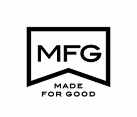 MADE FOR GOOD Logo (USPTO, 31.05.2011)