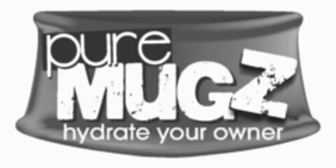 PURE MUGZ HYDRATE YOUR OWNER Logo (USPTO, 20.12.2011)