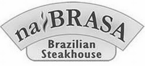 NA BRASA BRAZILIAN STEAKHOUSE Logo (USPTO, 12.01.2012)