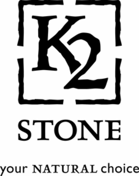 K2 STONE YOUR NATURAL CHOICE Logo (USPTO, 12.05.2014)