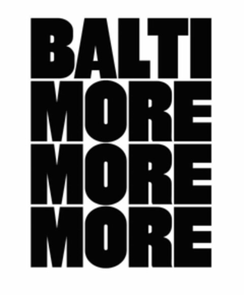 BALTI MORE MORE MORE Logo (USPTO, 06.03.2020)