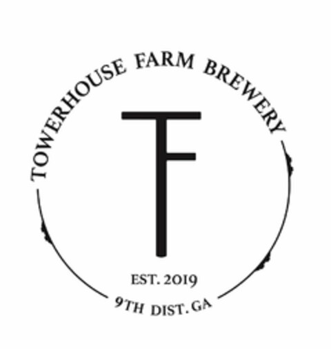 TOWERHOUSE FARM BREWERY TF EST. 2019 9TH DIST. GA Logo (USPTO, 13.04.2020)