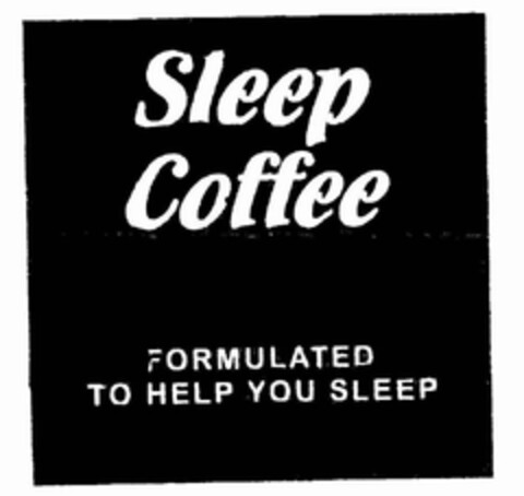 SLEEP COFFEE FORMULATED TO HELP YOU SLEEP Logo (USPTO, 02.08.2012)