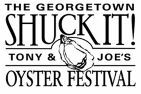 THE GEORGETOWN SHUCK IT! TONY & JOE'S OYSTER FESTIVAL Logo (USPTO, 06.09.2013)