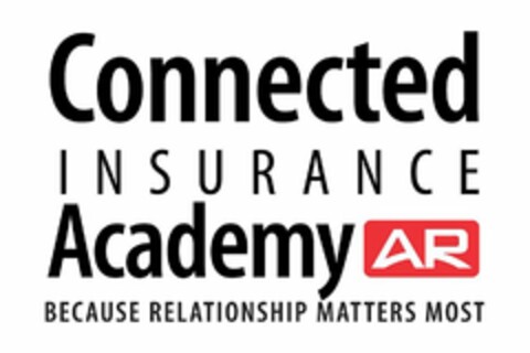 CONNECTED INSURANCE ACADEMY AR BECAUSE RELATIONSHIP MATTERS MOST Logo (USPTO, 14.08.2015)