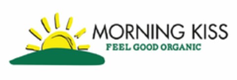 MORNING KISS FEEL GOOD ORGANIC Logo (USPTO, 27.06.2016)