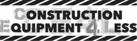 CONSTRUCTION EQUIPMENT 4 LESS Logo (USPTO, 21.08.2017)