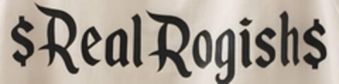 $ REAL ROGISH $ Logo (USPTO, 08.07.2019)