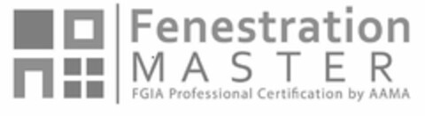 FENESTRATION MASTER FGIA PROFESSIONAL CERTIFICATION BY AAMA Logo (USPTO, 28.02.2020)