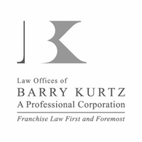 BK LAW OFFICES OF BARRY KURTZ A PROFESSIONAL CORPORATION FRANCHISE LAW FIRST AND FOREMOST Logo (USPTO, 18.06.2010)