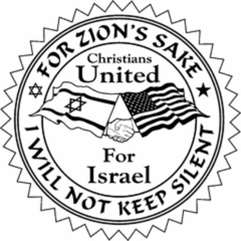 CHRISTIANS UNITED FOR ISRAEL FOR ZION'SSAKE I WILL NOT KEEP SILENT Logo (USPTO, 30.04.2013)