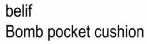 BELIF BOMB POCKET CUSHION Logo (USPTO, 08/05/2015)