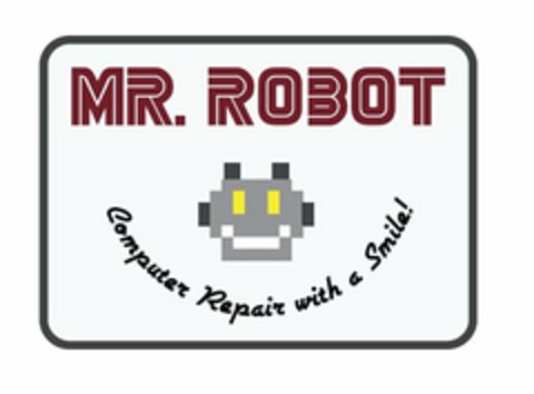 MR. ROBOT COMPUTER REPAIR WITH A SMILE! Logo (USPTO, 04/22/2016)