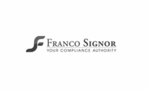 F FRANCO SIGNOR YOUR COMPLIANCE AUTHORITY Logo (USPTO, 05/10/2016)