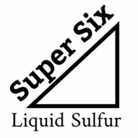 SUPER SIX LIQUID SULFUR Logo (USPTO, 17.03.2020)