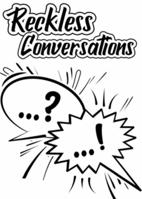 RECKLESS CONVERSATIONS ...? ...! Logo (USPTO, 06/22/2020)