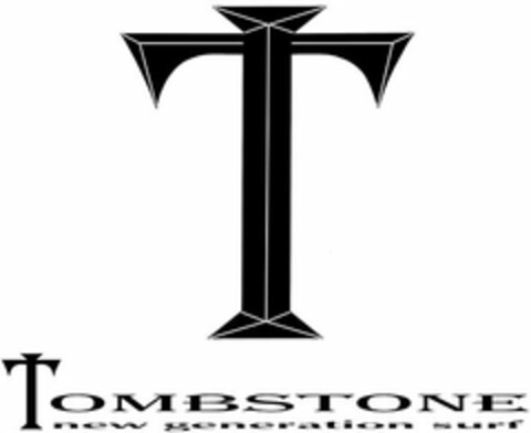 T TOMBSTONE NEW GENERATION SURF Logo (USPTO, 07.02.2013)