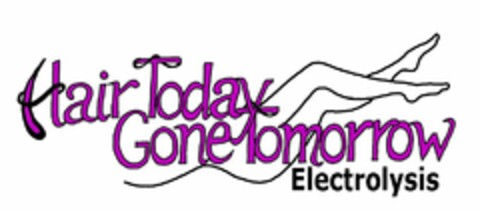 HAIR TODAY GONE TOMORROW ELECTROLYSIS Logo (USPTO, 18.03.2016)