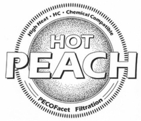 HOT PEACH HIGH HEAT · HC · CHEMICAL COMPATIBLE PECOFACET FILTRATION Logo (USPTO, 28.04.2016)
